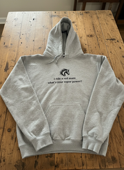 I ride a red mare what’s your super power? Hoodie