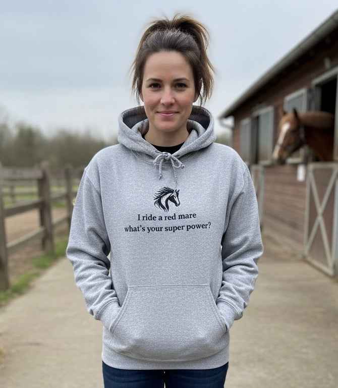 I ride a red mare what’s your super power? Hoodie