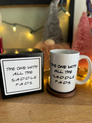 The One With All the Saddle Pads Mug